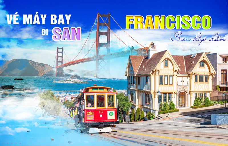 San Francisco - địa điểm xứng đáng để bạn lựa chọn cho chuyến đi nghỉ dưỡng sắp tới